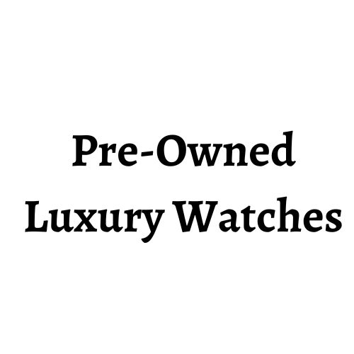 Pre-Owned Luxury Watches